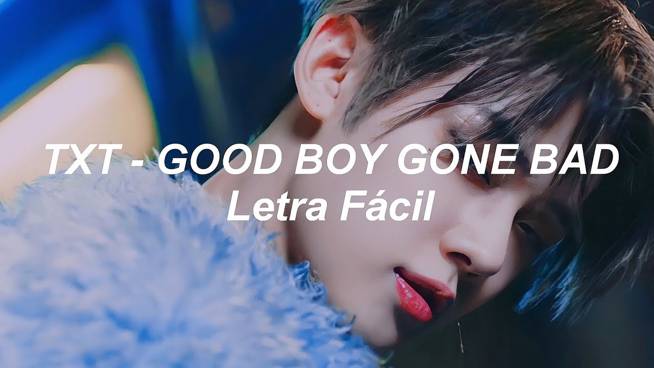 TXT - Good Boy Gone Bad (Español, Coreano y Pronunciación)